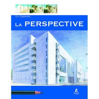 LA PERSPECTIVE - ET SI J'APPRENAIS... - D'art et D'archi