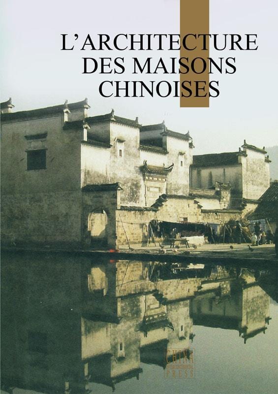 LES HABITATIONS CHINOISES - D'art et D'archi
