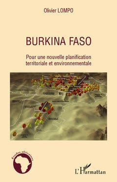 BURKINA FASO, POUR UNE PLANIFICATION TERRITORIALE ET ENVIRONNEMENTALE - D'art et D'archi