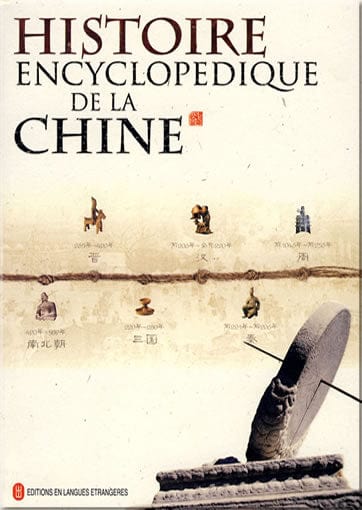 HISTOIRE ENCYCLOPEDIQUE DE LA CHINE - D'art et D'archi