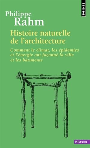 HISTOIRE NATURELLE DE L'ARCHITECTURE - PHILIPPE RAHM - D'art et D'archi