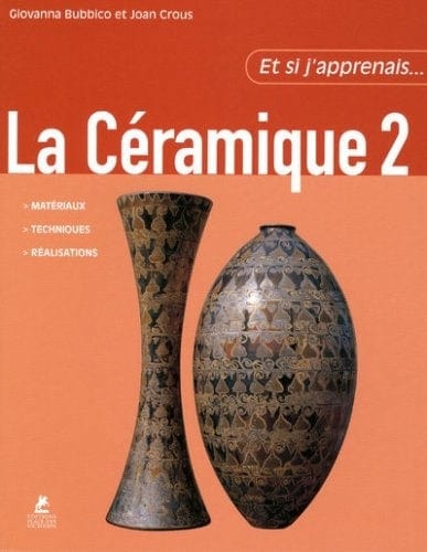 LA CERAMIQUE - TOME 2 - D'art et D'archi