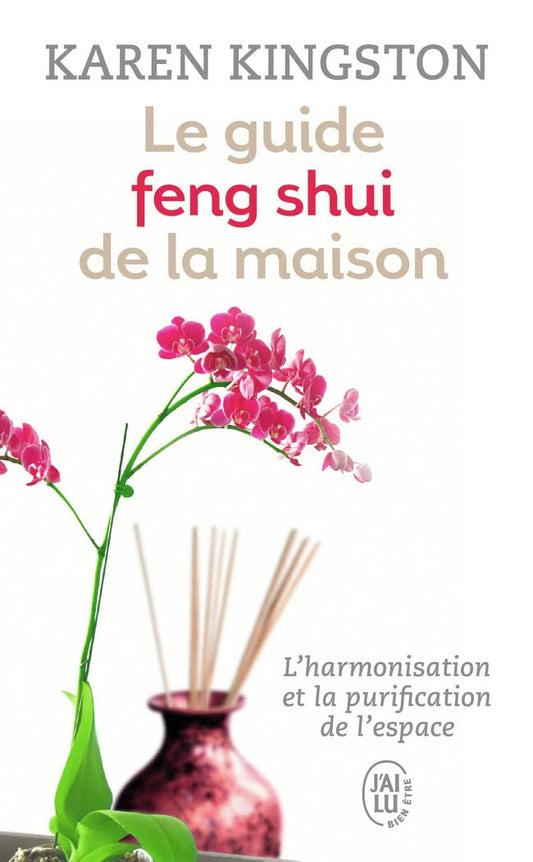 LE GUIDE FENG SHUI DE LA MAISON - D'art et D'archi