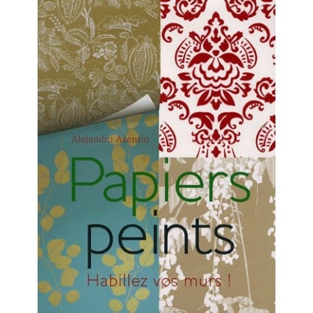 PAPIERS PEINTS, HABILLEZ VOS MURS - D'art et D'archi